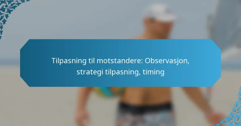 Tilpasning til motstandere: Observasjon, strategi tilpasning, timing
